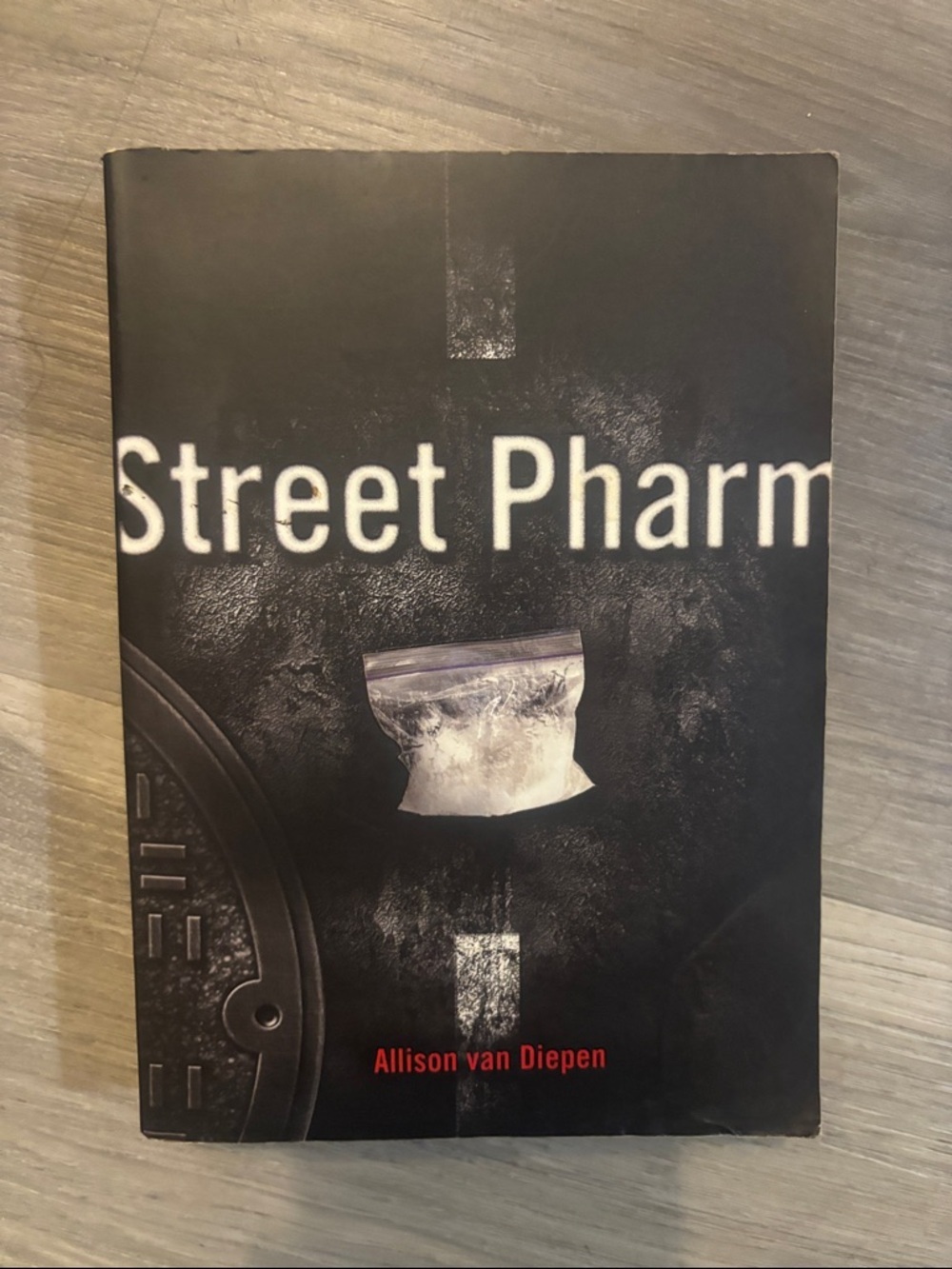 Street Pharm by Allison van Diepen - Black Cover
